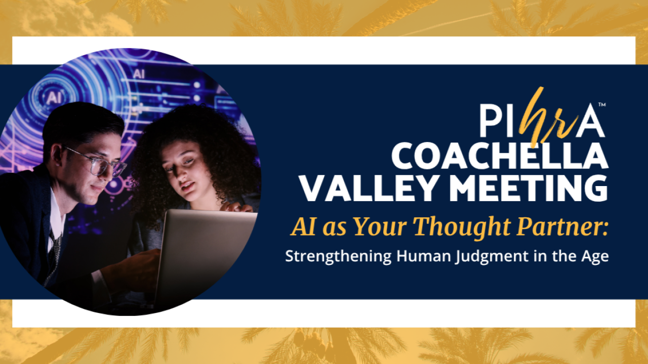 PIHRA Coachella Valley meeting artwork: AI as Your Thought Partner, strengthening human judgment